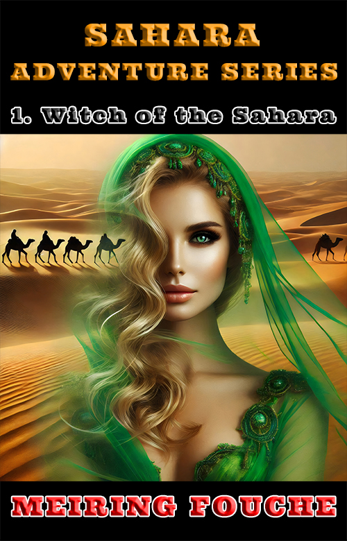 A blonde woman commands the most ruthless tribe in the Sahara - Witch of the Sahara [Free Preview]